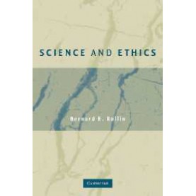 SCIENCE AND ETHICS,Rollin,Cambridge University Press,9780521674188,