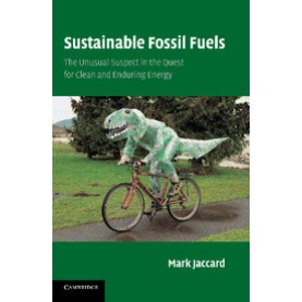 SUSTAINABLE FOSSIL FUELS,JACCARD,CAMBRIDGE UNIVERSITY PRESS,9780521679794,