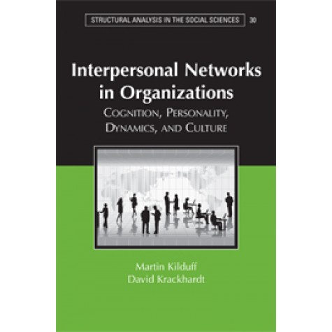 INTERPERSONAL NETWORKS IN ORGANIZATIONS,KILDUFF,Cambridge University Press,9780521685580,