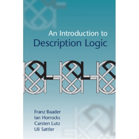 An Introduction to Description Logic,BAADER,Cambridge University Press,9780521873611,