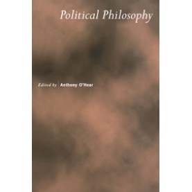 POLITICAL PHILOSOPHY,O"HEAR,Cambridge University Press,9780521695596,