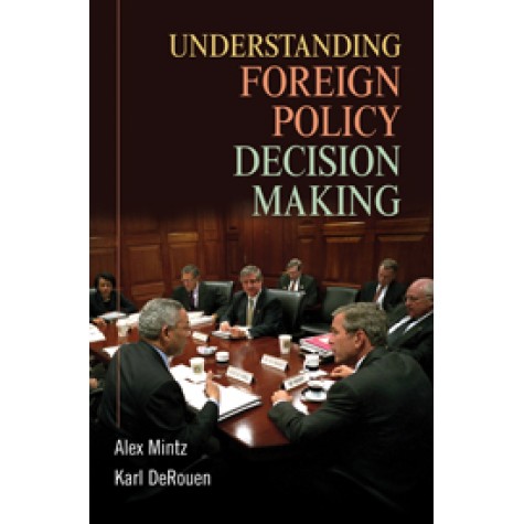 Understanding Foreign Policy Decision Making,MINTZ,Cambridge University Press,9780521700092,