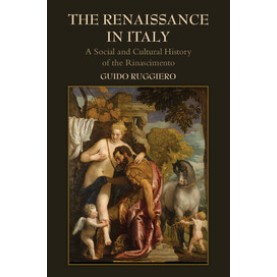The Renaissance in Italy,Ruggiero,Cambridge University Press,9780521719384,
