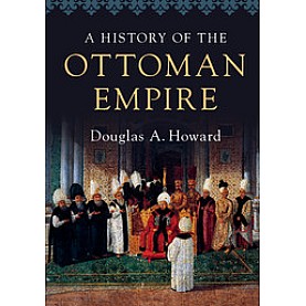 A History of the Ottoman Empire,HOWARD,Cambridge University Press,9780521727303,