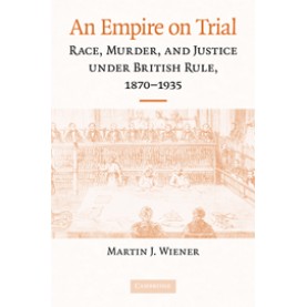 AN EMPIRE ON TRIAL-Wiener-Cambridge University Press-9780521735070