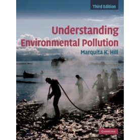 Understanding Environmental Pollution,Marquita K. Hill,Cambridge University Press,9780521736695,