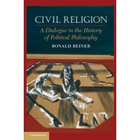Civil Religion,Beiner,Cambridge University Press,9780521738439,
