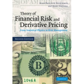 THEORY OF FINANCIAL RISK AND DERIVATIVE PRICING   2/E-Bouchaud-Cambridge University Press-9780521741866