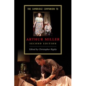 The Cambridge Companion to Arthur Miller,Bigsby,Cambridge University Press,9780521745383,