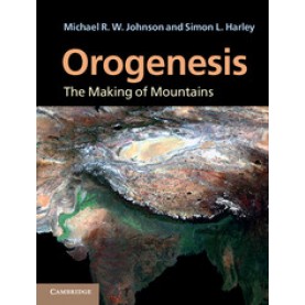 Orogenesis: The Making of Mountains,JOHNSON,Cambridge University Press,9780521765565,