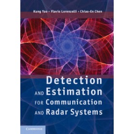 Detection and Estimation for Communication and Radar Systems,Yao,Cambridge University Press,9780521766395,