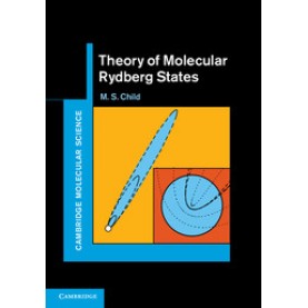 Theory of Molecular Rydberg States,CHILD M S,Cambridge University Press,9780521769952,