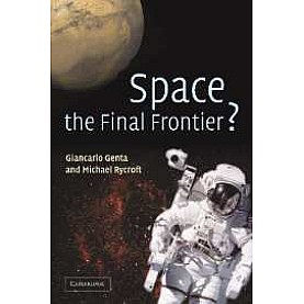 SPACE, THE FINAL FRONTIER ?,GENTA,Cambridge University Press,9780521814034,