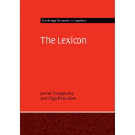 The Lexicon,James Pustejovsky,Cambridge University Press,9780521839327,