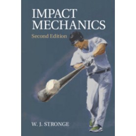 Impact Mechanics,STRONGE,Cambridge University Press,9780521841887,