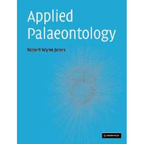 APPLIED PALAEONTOLOGY,JONES,Cambridge University Press,9780521841993,
