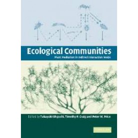ECOLOGICAL COMMUNITIES:PLANT MEDIATION IN INDIRECTINTERACTION WEBS,OHGUSHI,Cambridge University Press,9780521850391,