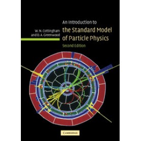 AN INTRODUCTION TO THE STANDARD MODEL OF PARTICLE PHYSICS  2/E,Cottingham,Cambridge University Press,9780521852494,