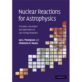 Nuclear Reactions for Astrophysics,THOMPSON,Cambridge University Press,9780521856355,