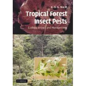 TROPICAL FOREST INSECT PESTS,Nair,Cambridge University Press,9780521873321,