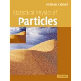 STATISTICAL PHYSICS OF PARTICLES,KARDAR,Cambridge University Press,9780521873420,
