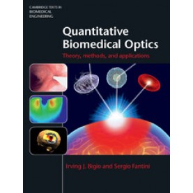 Quantitative Biomedical Optics,Bigio,Cambridge University Press,9780521876568,