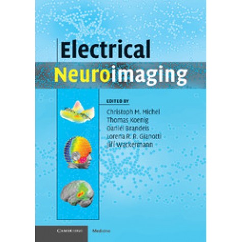Electrical Neuroimaging-MICHEL-Cambridge University Press-9780521879798 (HB)