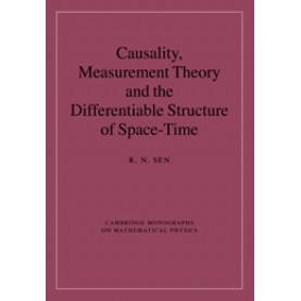 Causality, Measurement Theory and the Differentiable Structure of Space-Time,Sen,Cambridge University Press,9780521880541,