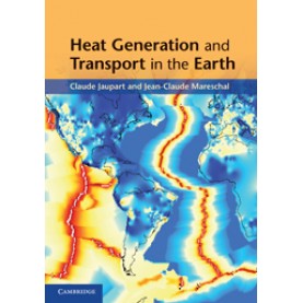 Heat Generation and Transport in the Earth,Jaupart,Cambridge University Press,9780521894883,