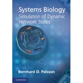 Systems Biology: Simulation of Dynamic Network States,PALSSON,Cambridge University Press,9781107001596,