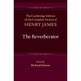 The Reverberator-JAMES-Cambridge University Press-9781107002708 (HB)