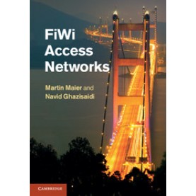 FiWi Access Networks,Maier,Cambridge University Press,9781107003224,