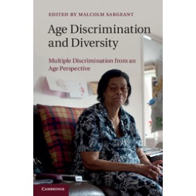 Age Discrimination and Diversity-SARGEANT-Cambridge University Press-9781107003774