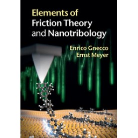 Elements of Friction Theory and Nanotribology,Enrico Gnecco,Cambridge University Press,9781107006232,