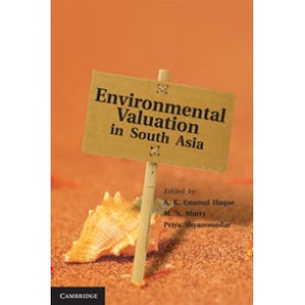 Environmental Valuation in South Asia,HAQUE,Cambridge University Press India Pvt Ltd  (CUPIPL),9781107007147,