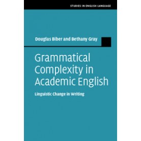 Grammatical Complexity in Academic English,Biber,Cambridge University Press,9781107009264,