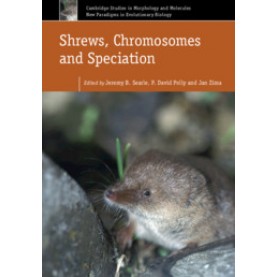 Shrews, Chromosomes and Speciation,Edited by Jeremy B. Searle , P. David Polly , Jan Zima,Cambridge University Press,9781107011373,