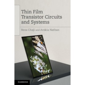 Thin Film Transistor Circuits and Systems,Chaji,Cambridge University Press,9781107012332,