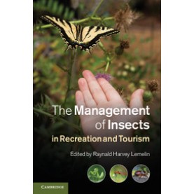 The Management of Insects in Recreation and Tourism,Lemelin,Cambridge University Press,9781107012882,