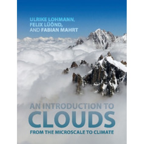 An Introduction to Clouds,Lohmann,Cambridge University Press,9781107018228,