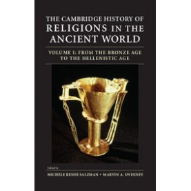The Cambridge History of Religions in the Ancient World,General editor Michele Renee Salzman,Cambridge University Press,9781108703093,