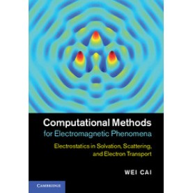 Computational Methods for Electromagnetic Phenomena,CAI,Cambridge University Press,9781107021051,
