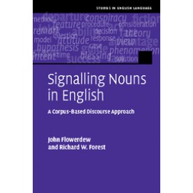 Signalling Nouns in English,John Flowerdew,Cambridge University Press,9781107022119,