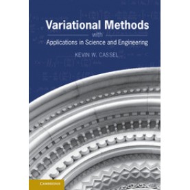 Variational Methods with Applications to Science and Engineering,Cassel,Cambridge University Press,9781107022584,