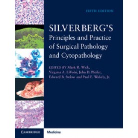 Exclusive with CBS Publishers & Dist.P.L.: Silverbergs Principles and Practice of Surgical Pathology,Mark R. Wick,Cambridge University Press,9781107022836,