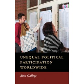 Unequal Political Participation Worldwide,Gallego,Cambridge University Press,9781107023536,