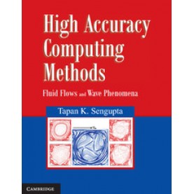 High Accuracy Computing Methods,SENGUPTA,Cambridge University Press India Pvt Ltd  (CUPIPL),9781107023635,