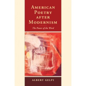 American Poetry after Modernism,Gelpi,Cambridge University Press,9781107025240,