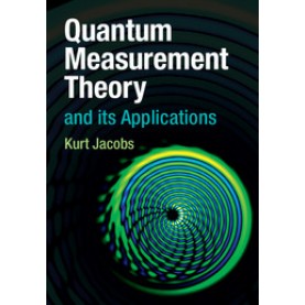Quantum Measurement Theory and its Applications,Jacobs,Cambridge University Press,9781107025486,