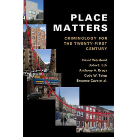 Place Matters-WEISBURD-Cambridge University Press-9781107029521 (HB)